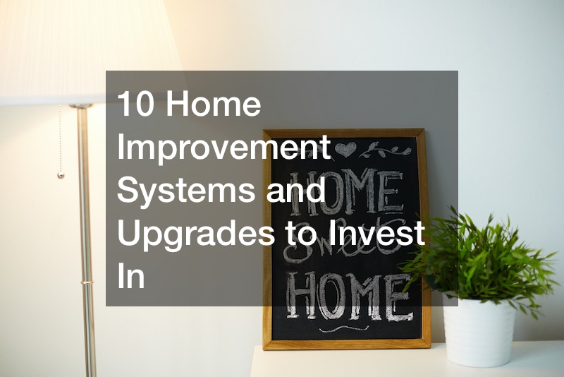 10 Home Improvement Systems and Upgrades to Invest In